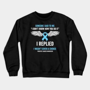 prostate cancer awareness - prostate cancer survivor gift Crewneck Sweatshirt